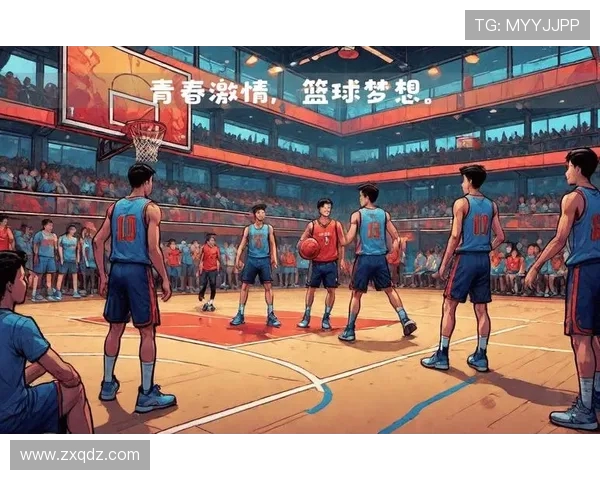 篮球点燃青春激情凝聚团队力量书写拼搏与梦想新篇章